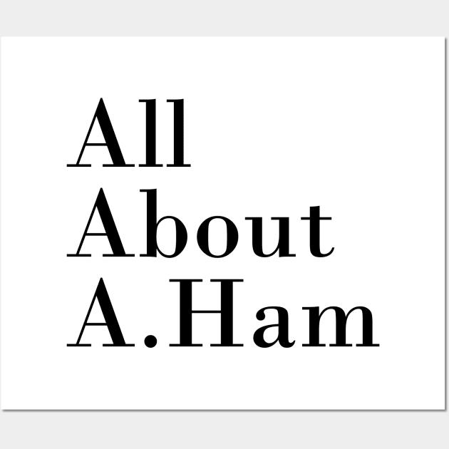 All About A. Ham Wall Art by byebyesally